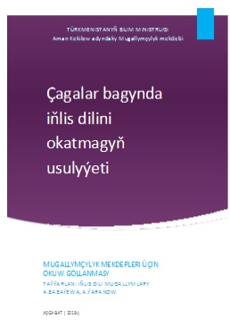Çagalar bagynda iňlis dilini okatmagyň usulyýeti